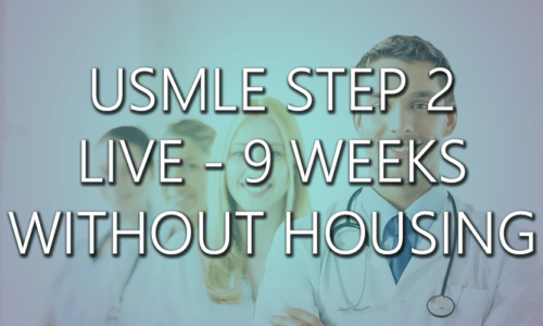 USMLE Step 2 – Live 9 Weeks without Housing